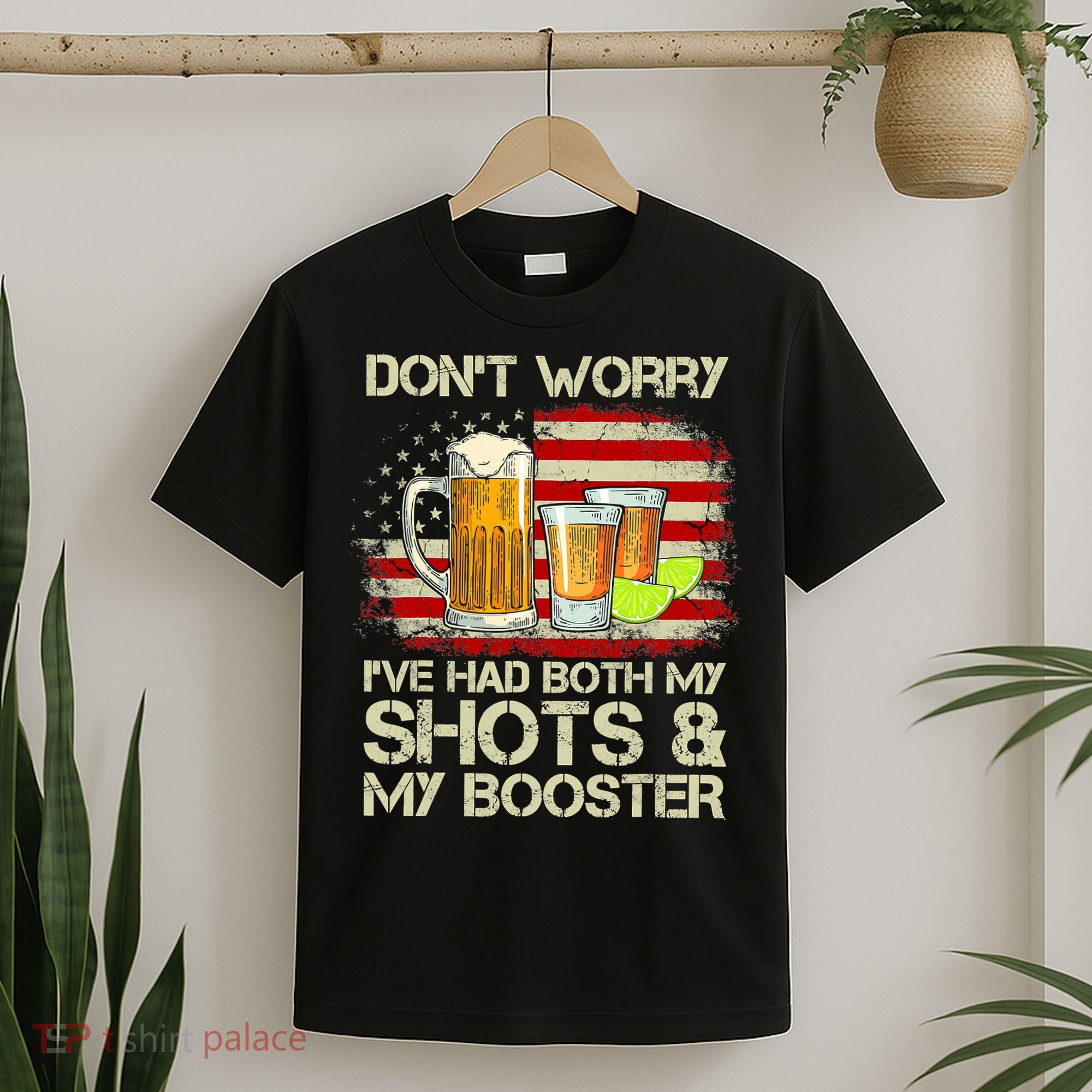 Don't Worry I've Had Both My Shots And Booster American Flag T-Shirt