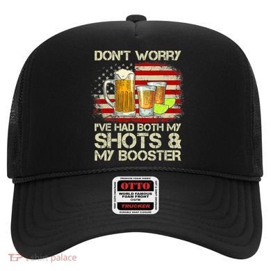 Don't Worry I've Had Both My Shots And Booster American Flag Hat