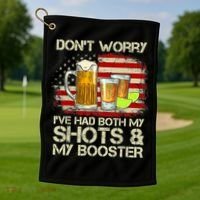 Don't Worry I've Had Both My Shots And Booster American Flag Golf Towel thumb 1