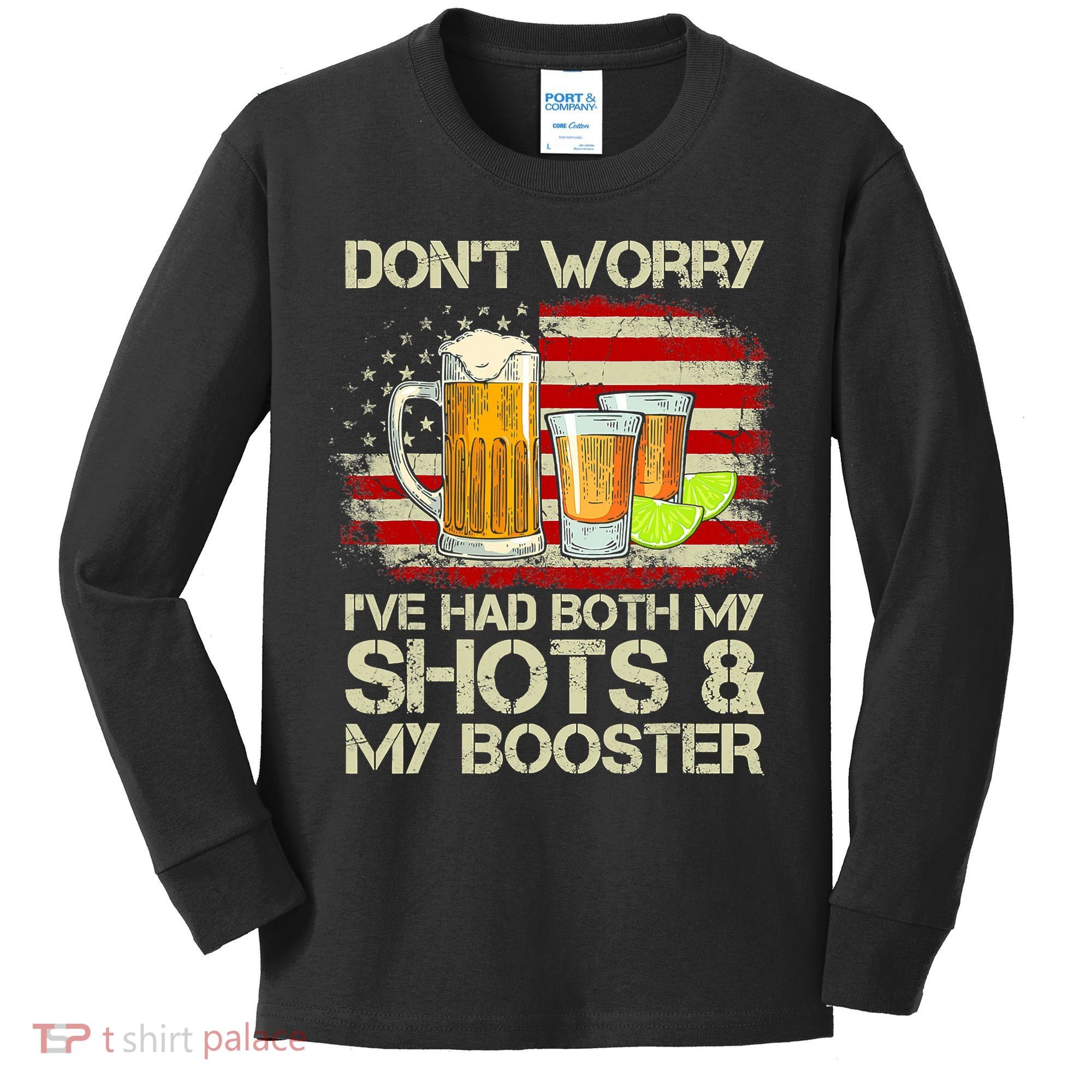 Don't Worry I've Had Both My Shots And Booster American Flag Kids Long Sleeve Shirt