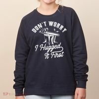 Don't Worry I Hugged It First Lumberjack Chainsaw Women's Sweatshirt thumb 0
