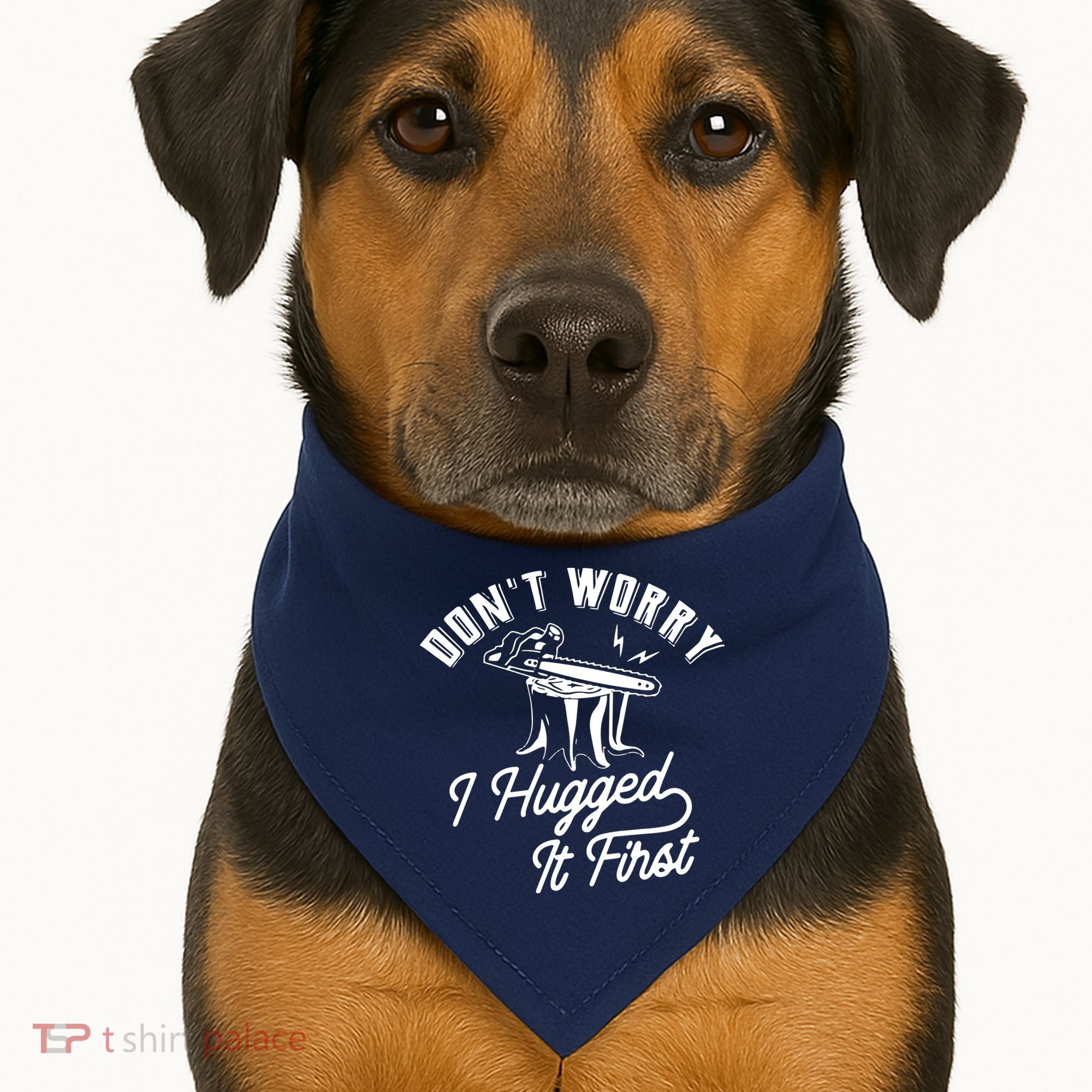 Don't Worry I Hugged It First Lumberjack Chainsaw USA-Made Doggie Bandana