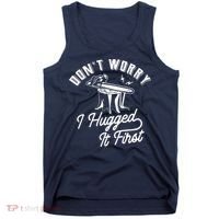 Don't Worry I Hugged It First Lumberjack Chainsaw Tank Top thumb 0