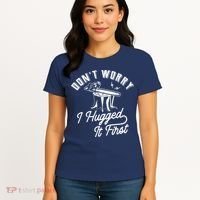 Don't Worry I Hugged It First Lumberjack Chainsaw Women's T-Shirt thumb 4