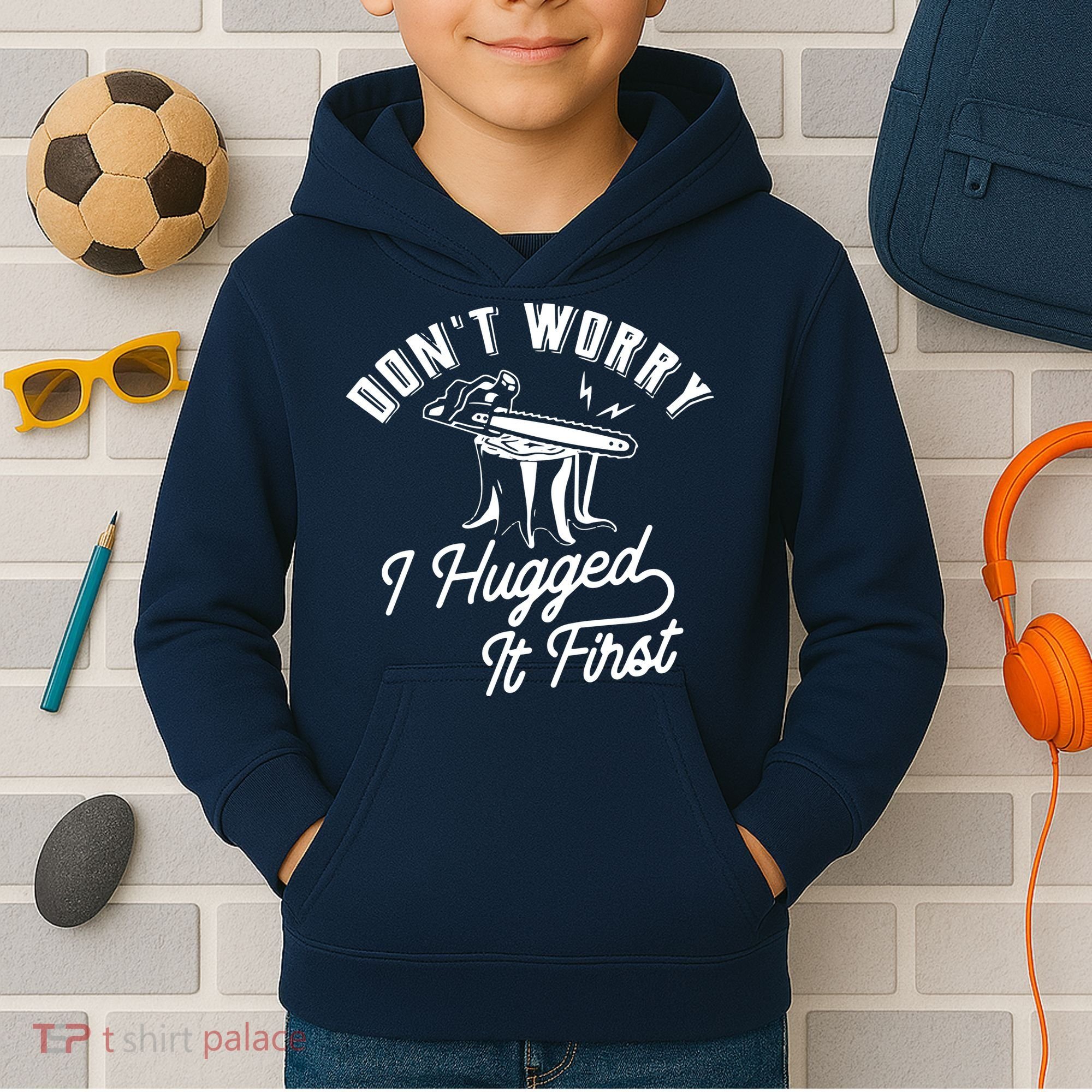 Don't Worry I Hugged It First Lumberjack Chainsaw Kids Hoodie