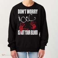 Don't Worry Is Not Your Blood Halloween Nurse Gift Women's Sweatshirt thumb 0