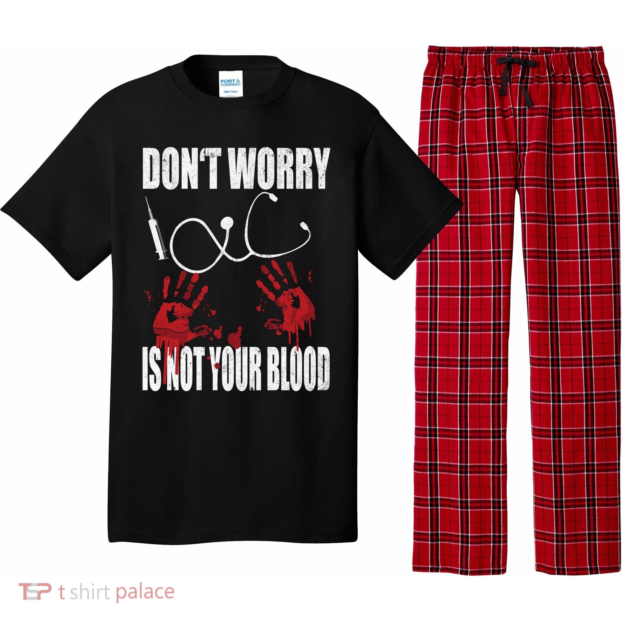 Don't Worry Is Not Your Blood Halloween Nurse Gift Pajama Set