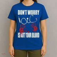 Don't Worry Is Not Your Blood Halloween Nurse Gift T-Shirt thumb 4
