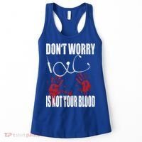Don't Worry Is Not Your Blood Halloween Nurse Gift Women's Tank Top thumb 0