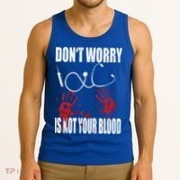 Don't Worry Is Not Your Blood Halloween Nurse Gift Tank Top thumb 3