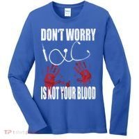 Don't Worry Is Not Your Blood Halloween Nurse Gift Women's Long Sleeve Shirt thumb 0