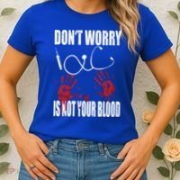 Don't Worry Is Not Your Blood Halloween Nurse Gift Women's T-Shirt thumb 2