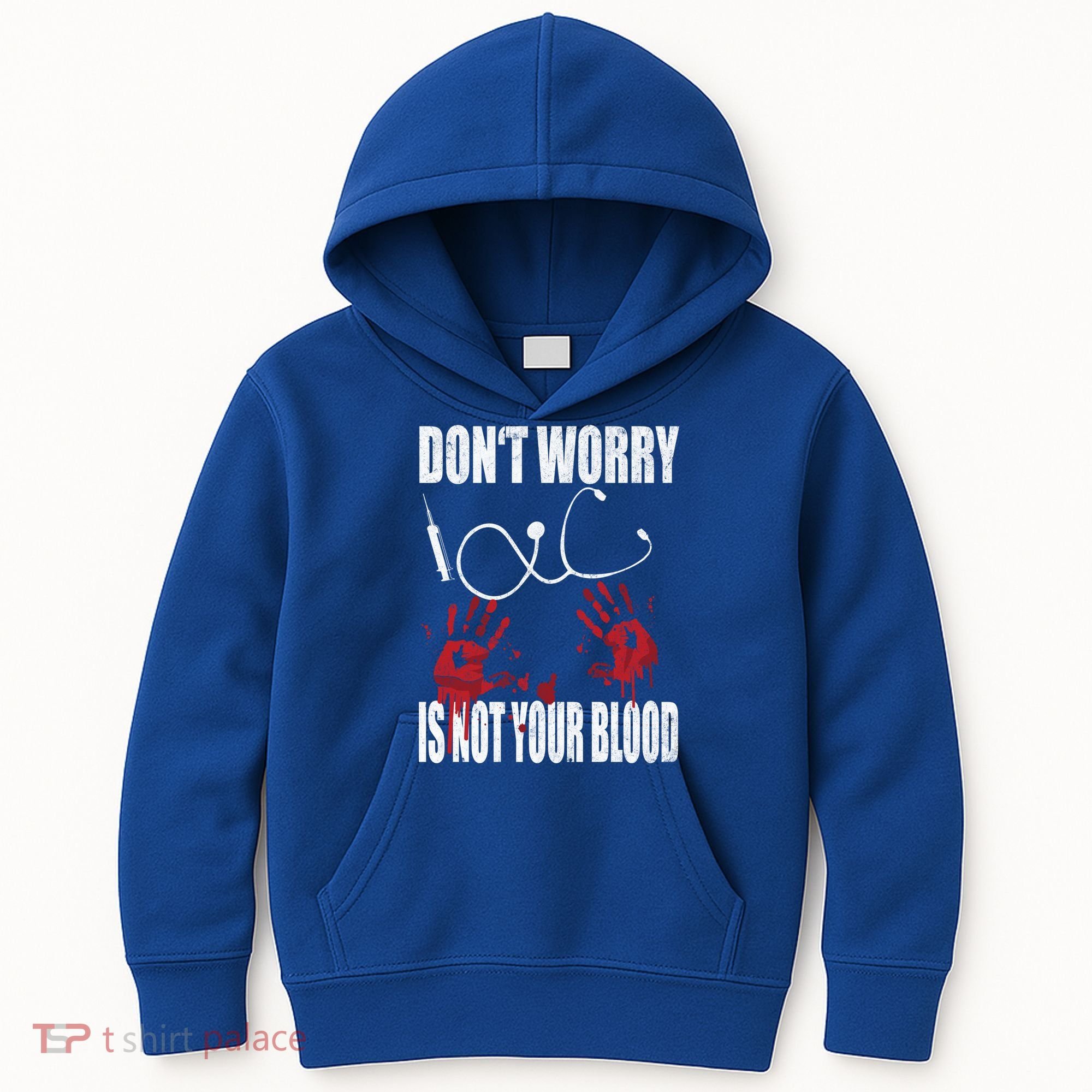 Don't Worry Is Not Your Blood Halloween Nurse Gift Kids Hoodie