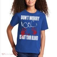 Don't Worry Is Not Your Blood Halloween Nurse Gift Kids T-Shirt thumb 2