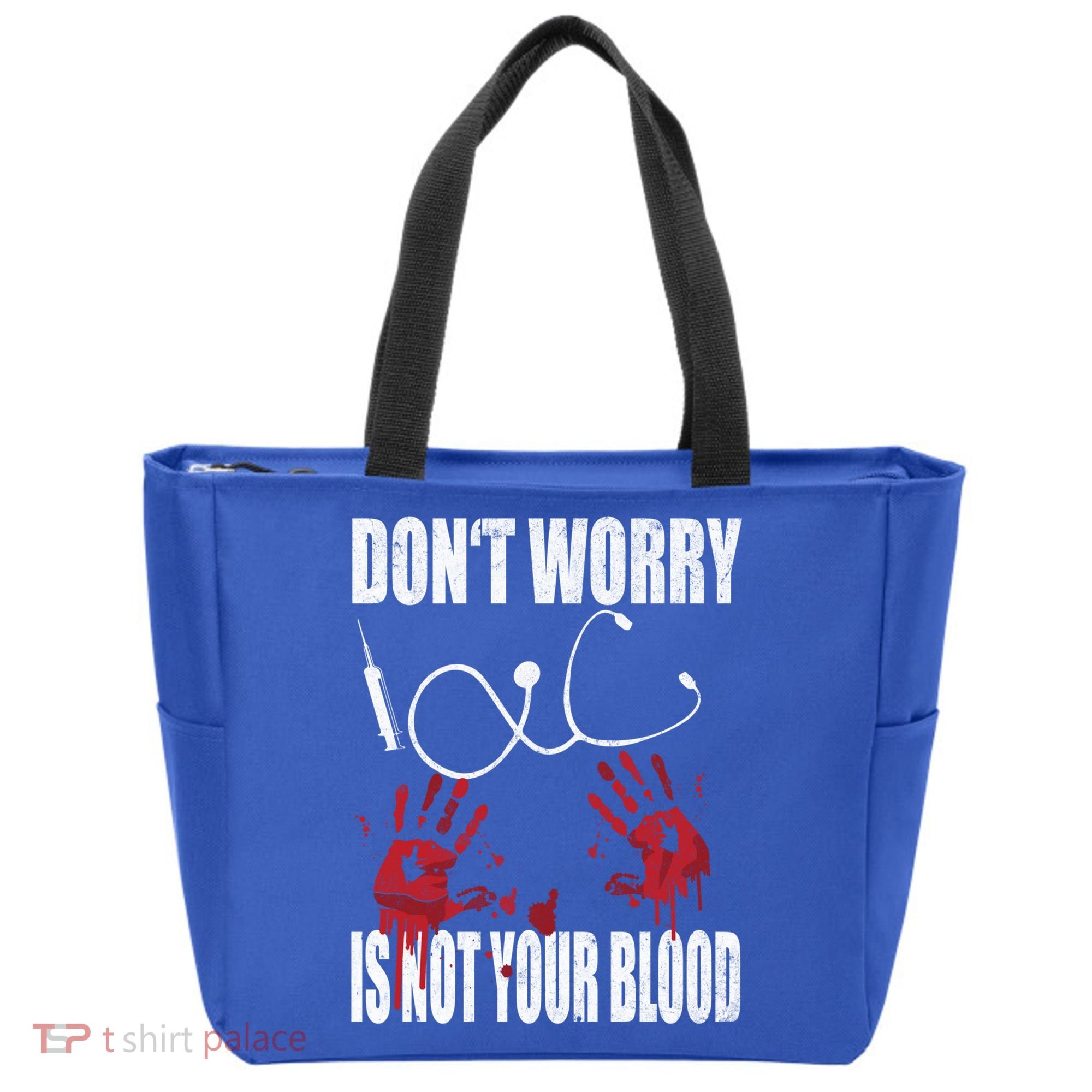 Don't Worry Is Not Your Blood Halloween Nurse Gift Tote Bag
