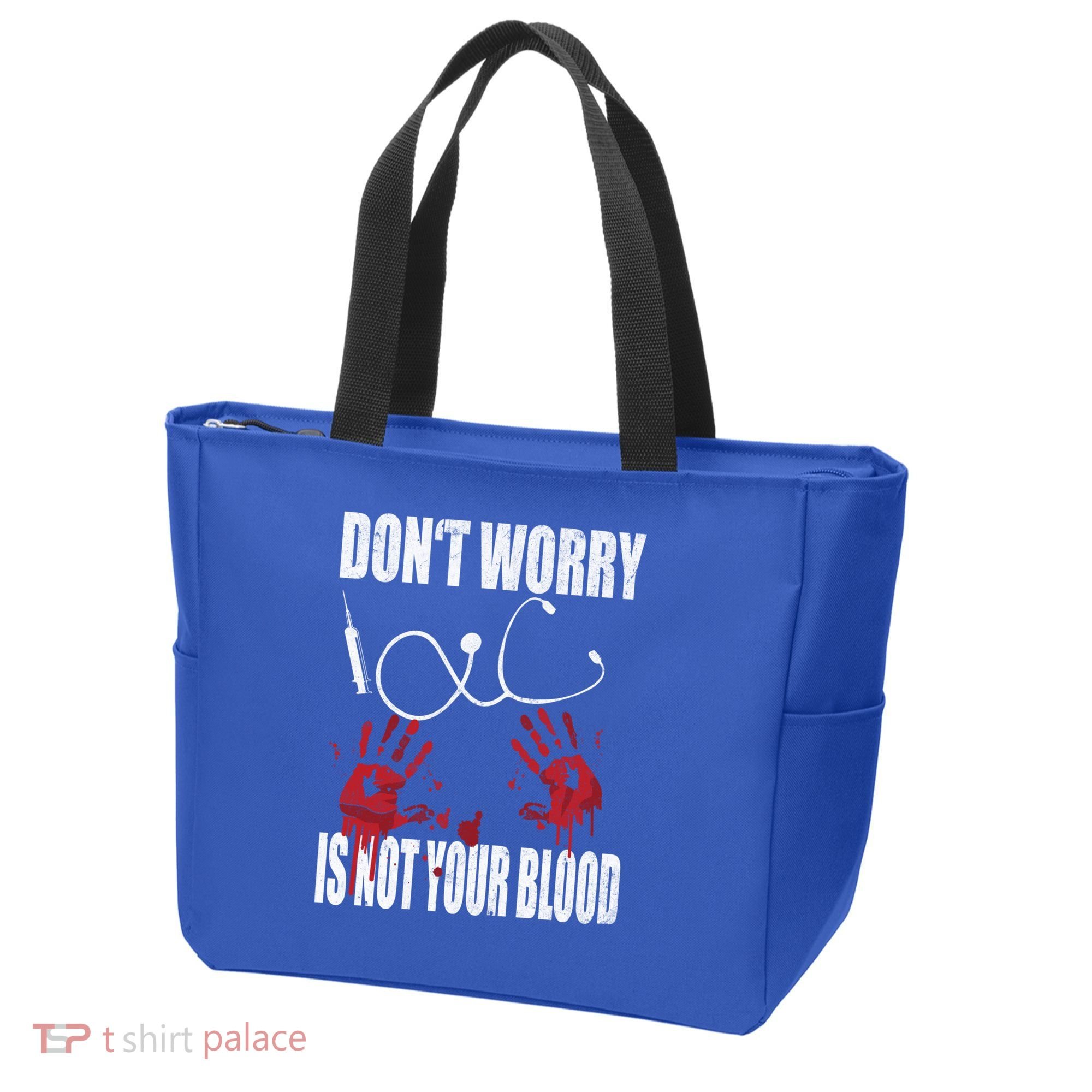 Don't Worry Is Not Your Blood Halloween Nurse Gift Tote Bag