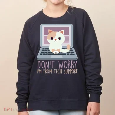 Don't Worry I'm From Tech Support Computer Cat Women's Sweatshirt