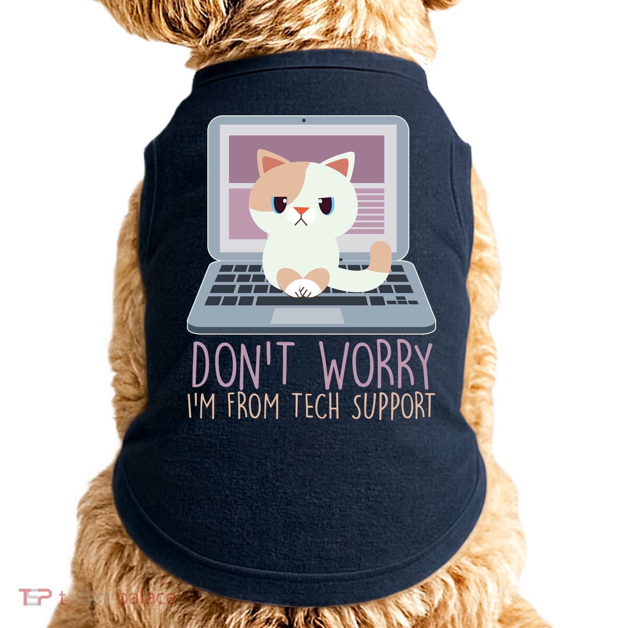 Don't Worry I'm From Tech Support Computer Cat Doggie Tank