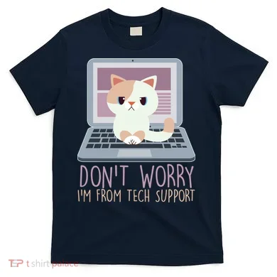 Don't Worry I'm From Tech Support Computer Cat T-Shirt