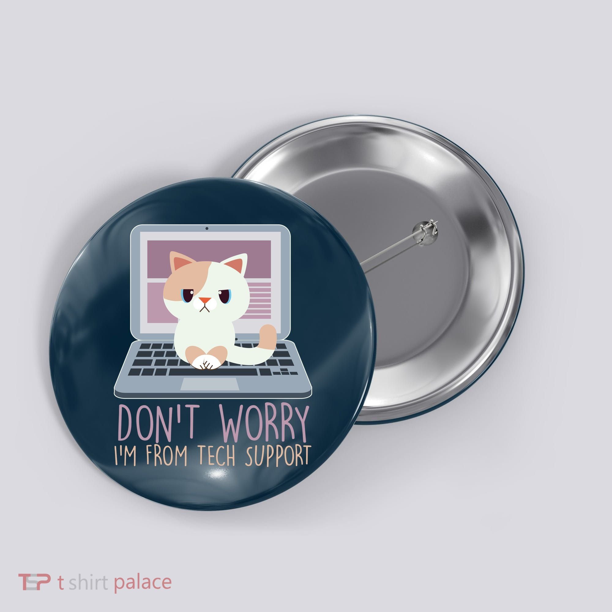 Don't Worry I'm From Tech Support Computer Cat Button