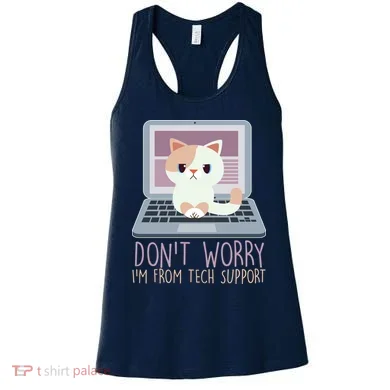 Don't Worry I'm From Tech Support Computer Cat Women's Tank Top