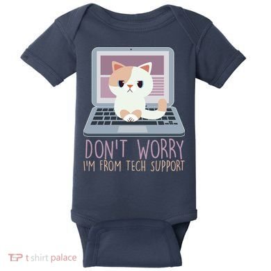 Don't Worry I'm From Tech Support Computer Cat Baby Bodysuit