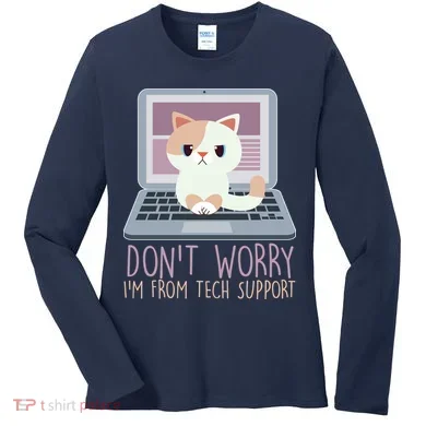 Don't Worry I'm From Tech Support Computer Cat Women's Long Sleeve Shirt
