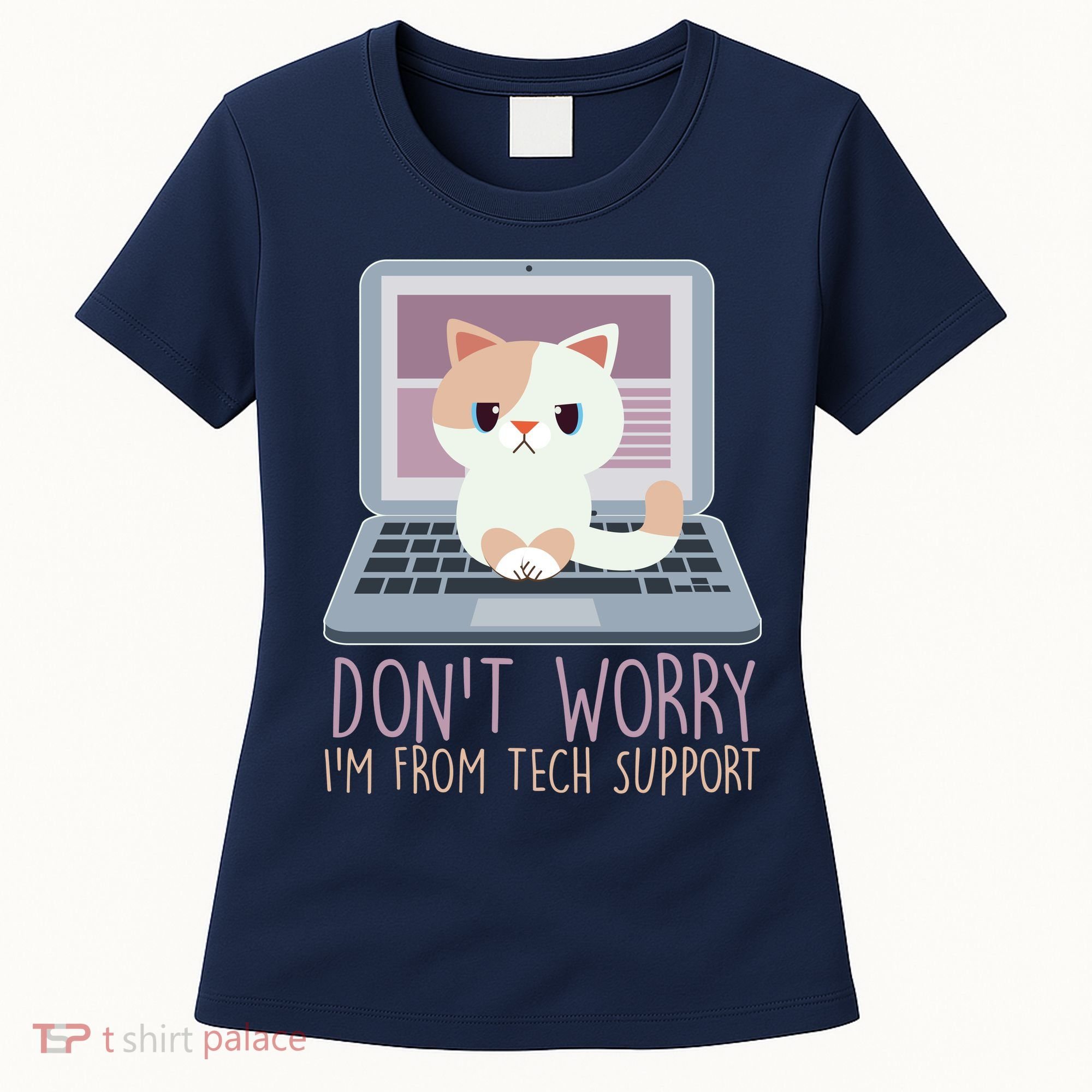 Don't Worry I'm From Tech Support Computer Cat Women's T-Shirt