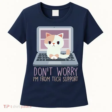 Don't Worry I'm From Tech Support Computer Cat Women's T-Shirt