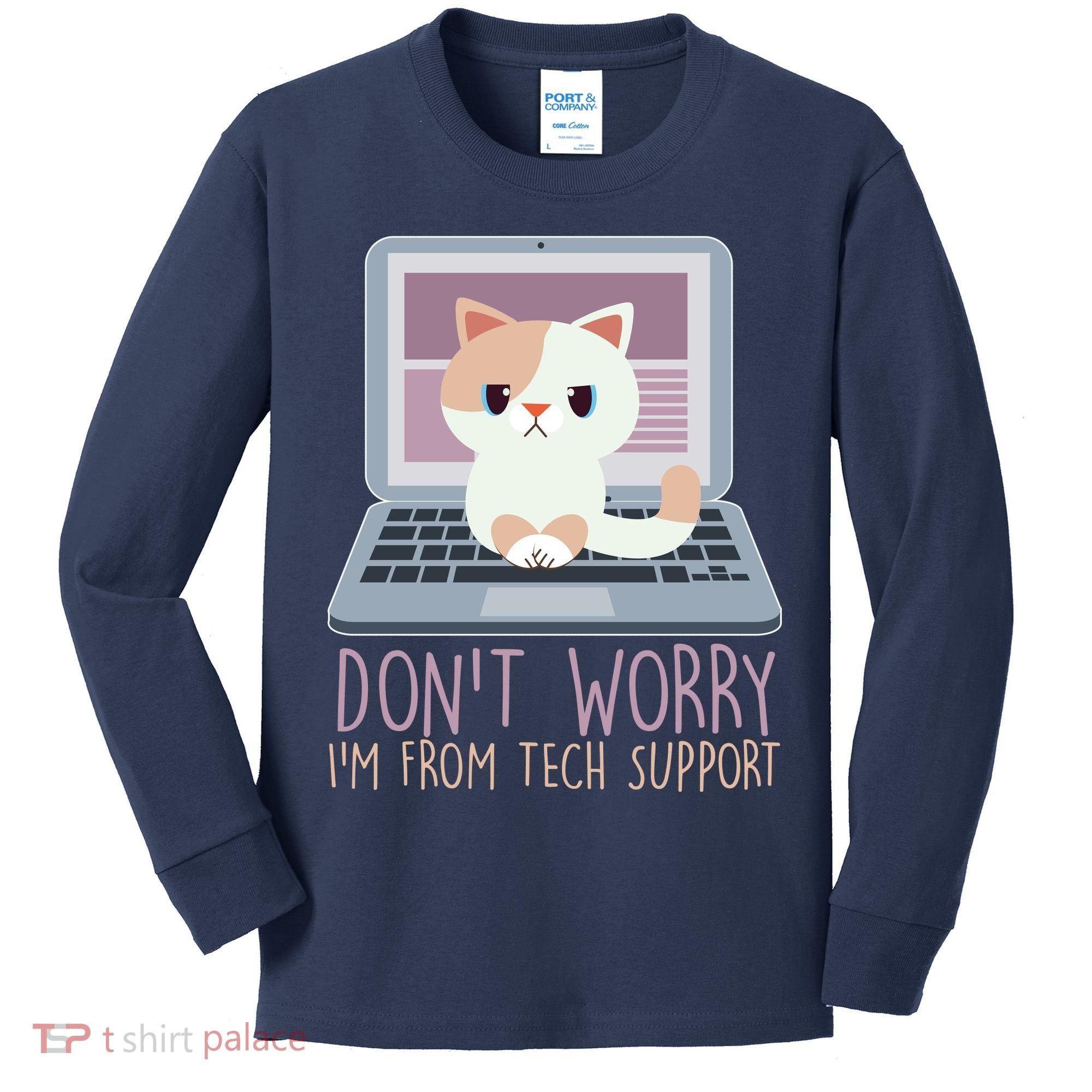 Don't Worry I'm From Tech Support Computer Cat Kids Long Sleeve Shirt