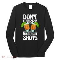 Don't Worry I Had Both My Shots Funny Tequila Drinking Long Sleeve Shirt thumb 0