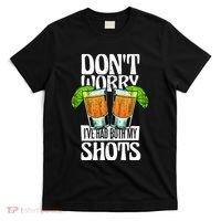Don't Worry I Had Both My Shots Funny Tequila Drinking T-Shirt thumb 0
