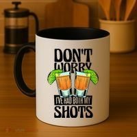 Don't Worry I Had Both My Shots Funny Tequila Drinking Coffee Mug thumb 4