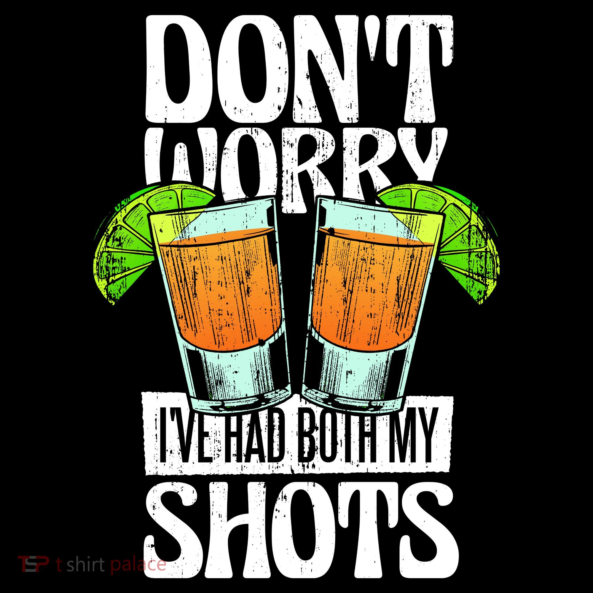 Don't Worry I Had Both My Shots Funny Tequila Drinking Mousepad