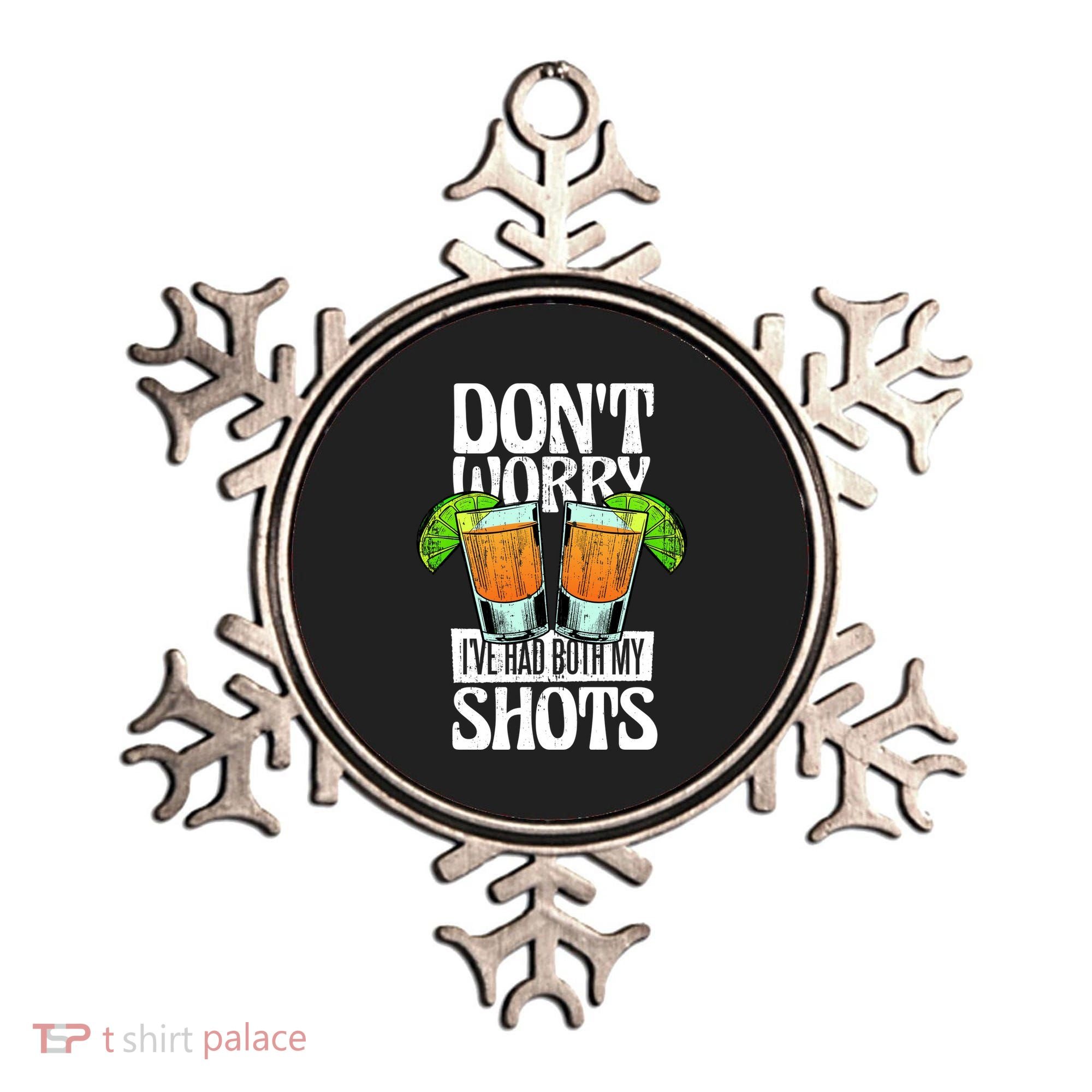 Don't Worry I Had Both My Shots Funny Tequila Drinking Ornament
