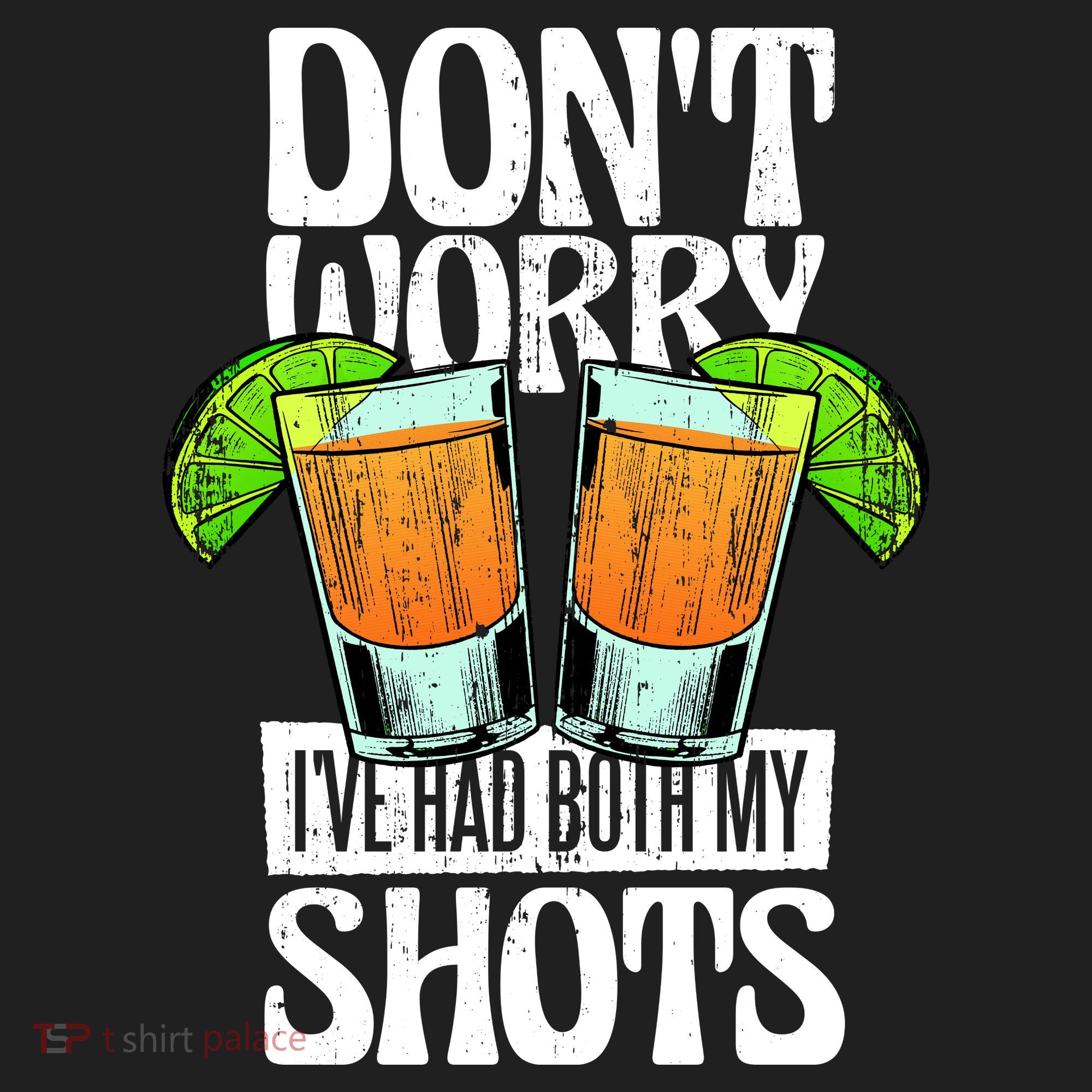 Don't Worry I Had Both My Shots Funny Tequila Drinking Hat
