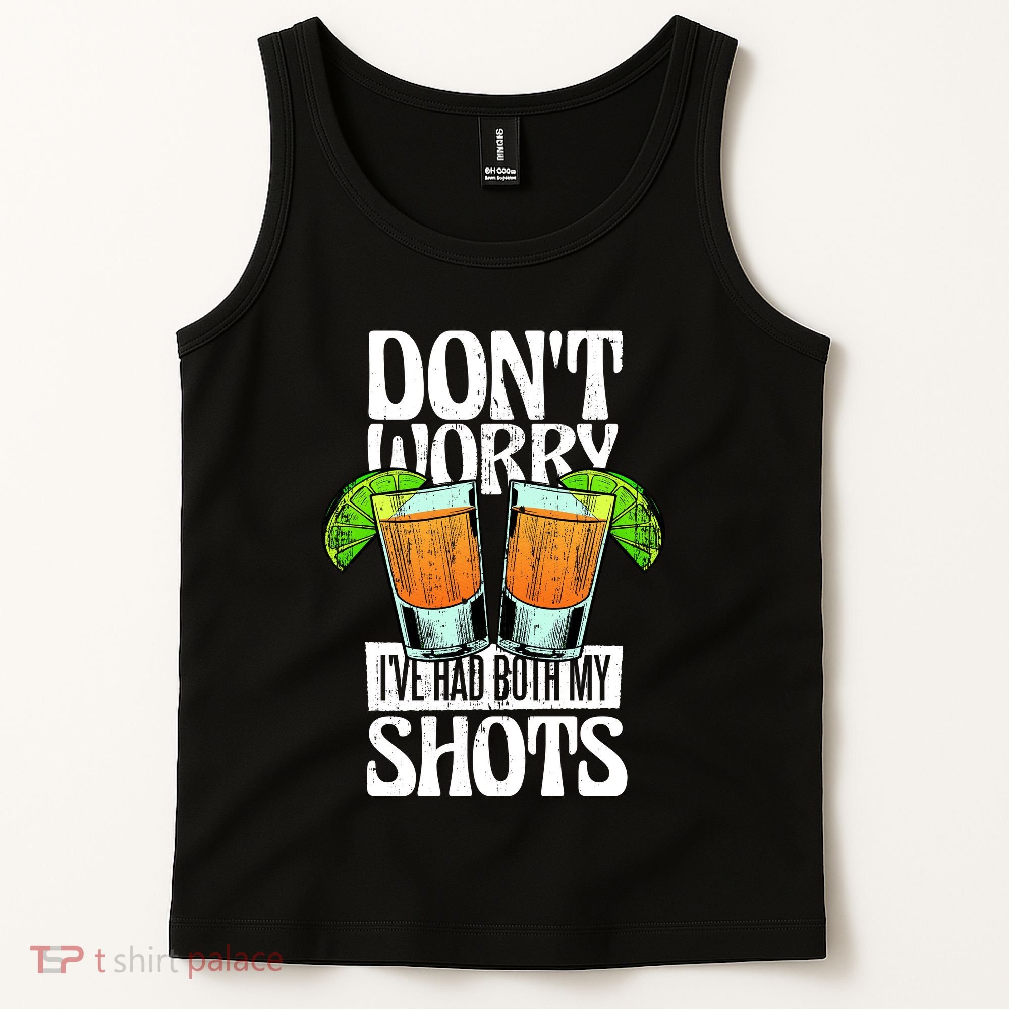 Don't Worry I Had Both My Shots Funny Tequila Drinking Tank Top