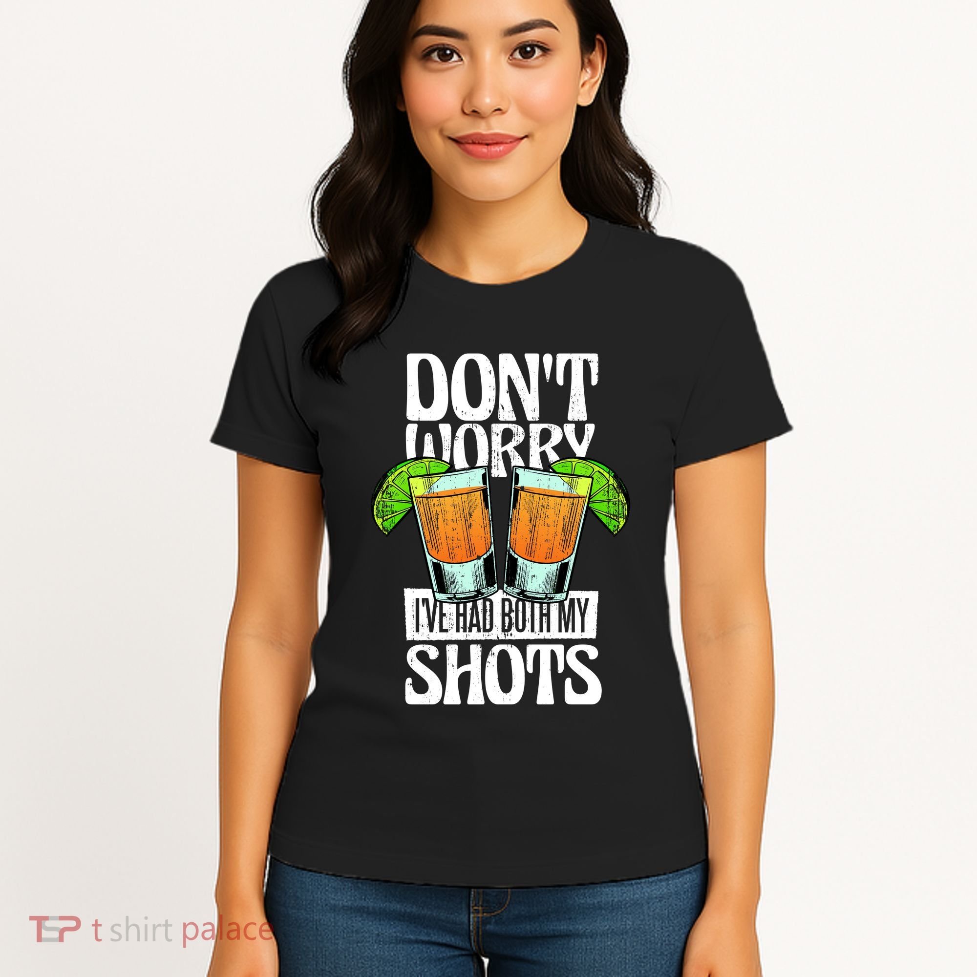 Don't Worry I Had Both My Shots Funny Tequila Drinking Women's T-Shirt