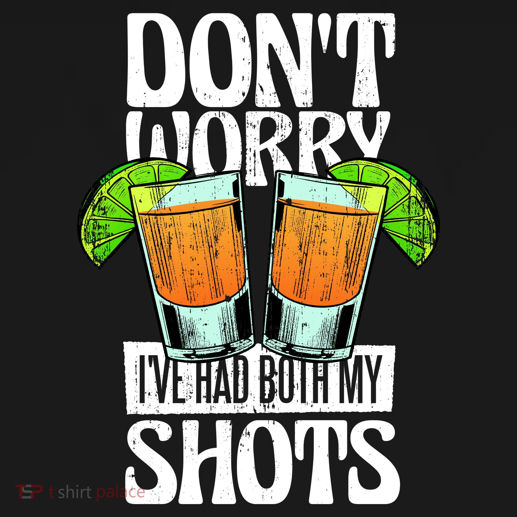 Don't Worry I Had Both My Shots Funny Tequila Drinking Kids Sweatshirt