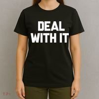 Deal With It Funny Sayings Gift For Men Women T-Shirt thumb 4