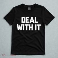 Deal With It Funny Sayings Gift For Men Women T-Shirt thumb 5