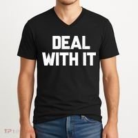 Deal With It Funny Sayings Gift For Men Women V-Neck T-Shirt thumb 2