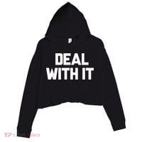 Deal With It Funny Sayings Gift For Men Women Crop Fleece Hoodie thumb 0