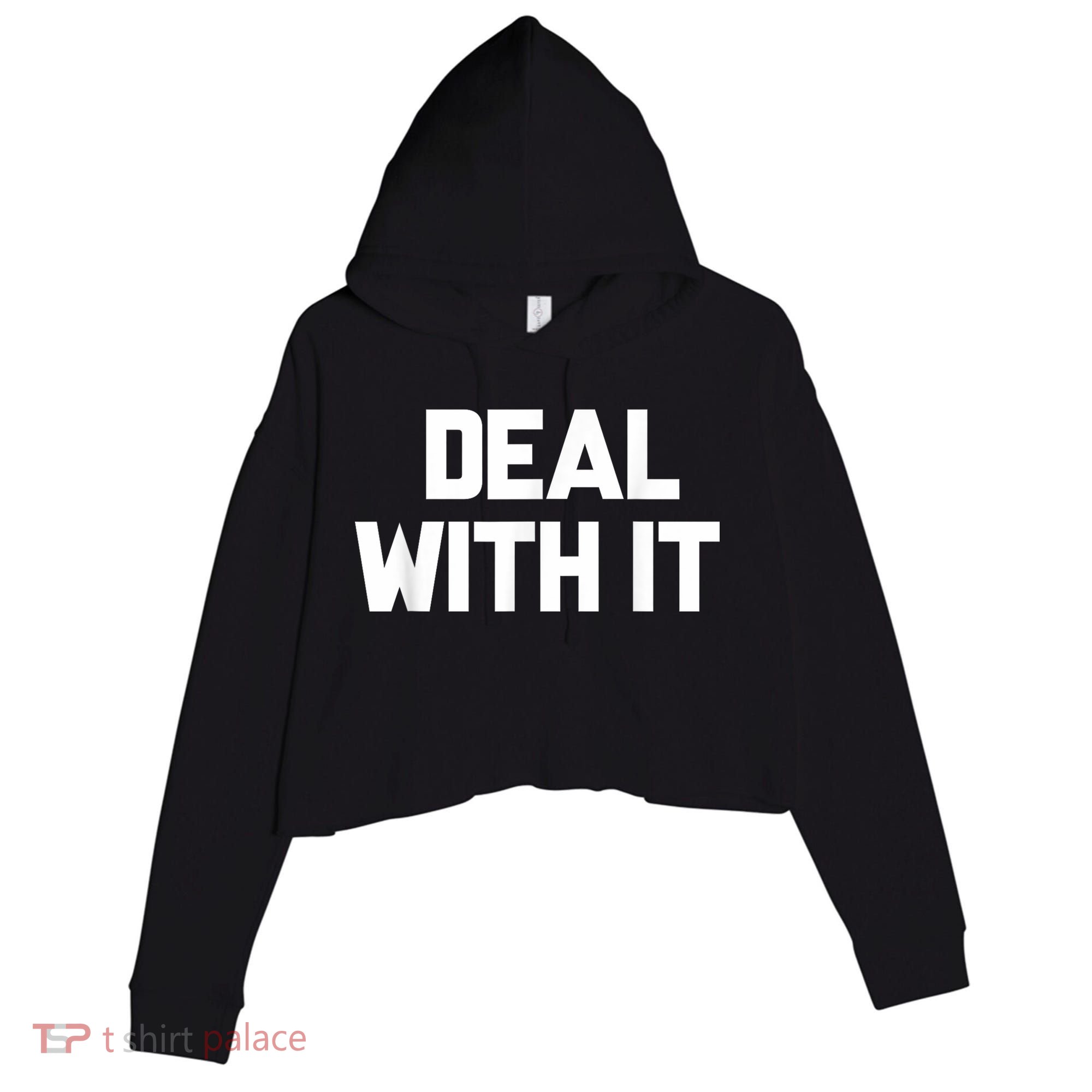 Deal With It Funny Sayings Gift For Men Women Crop Fleece Hoodie
