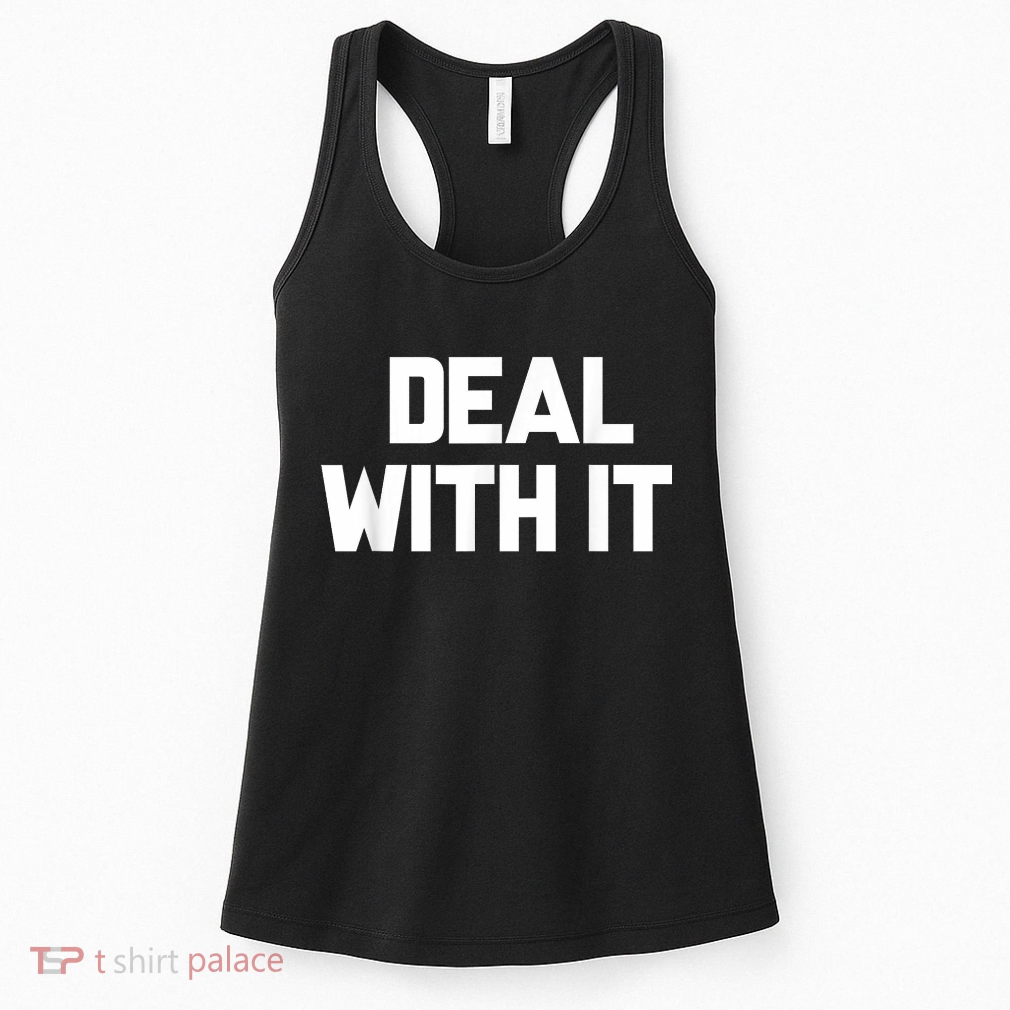 Deal With It Funny Sayings Gift For Men Women Women's Tank Top