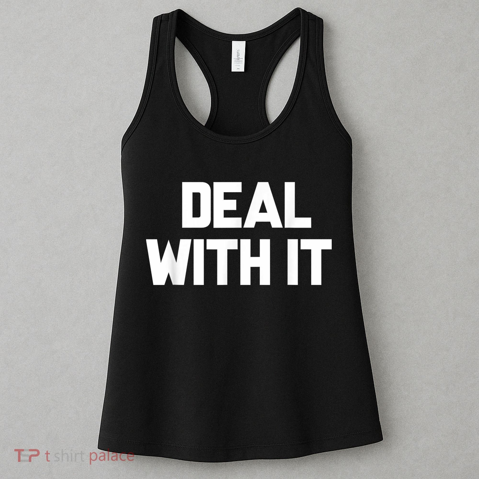 Deal With It Funny Sayings Gift For Men Women Women's Tank Top