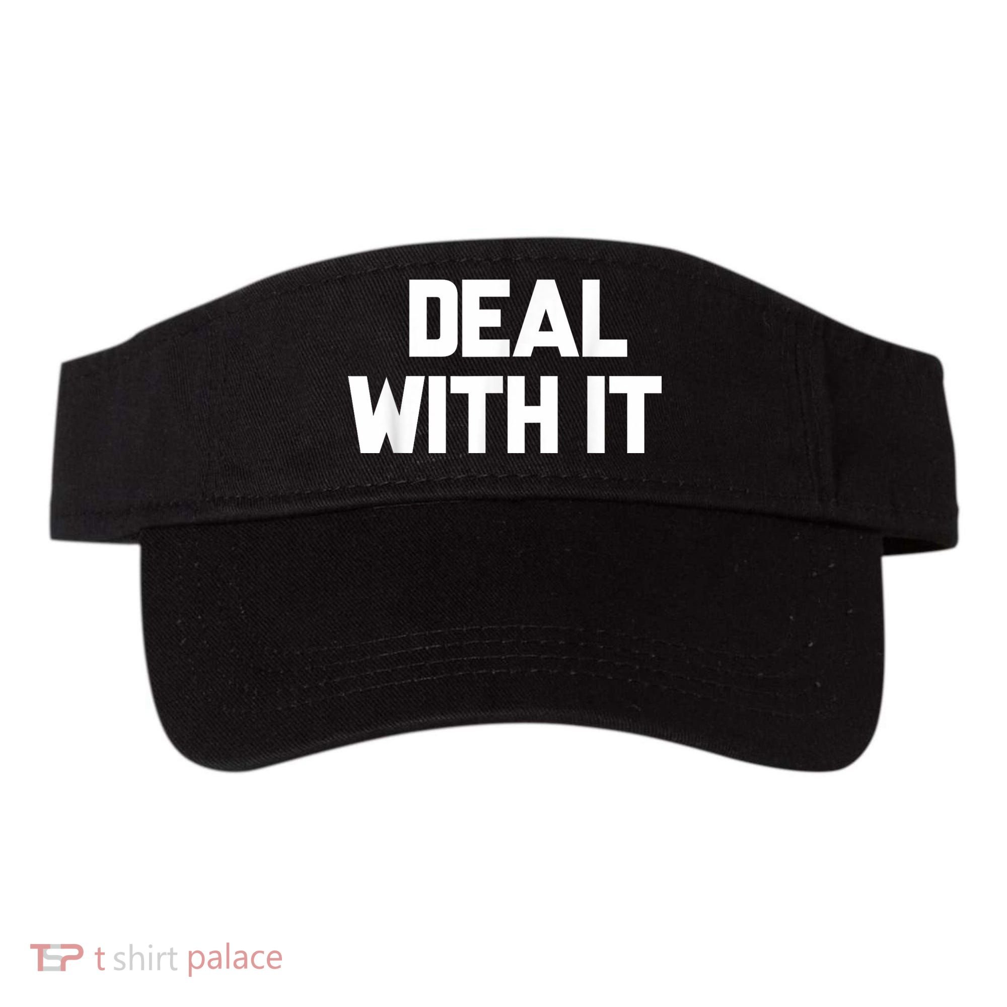Deal With It Funny Sayings Gift For Men Women Visor