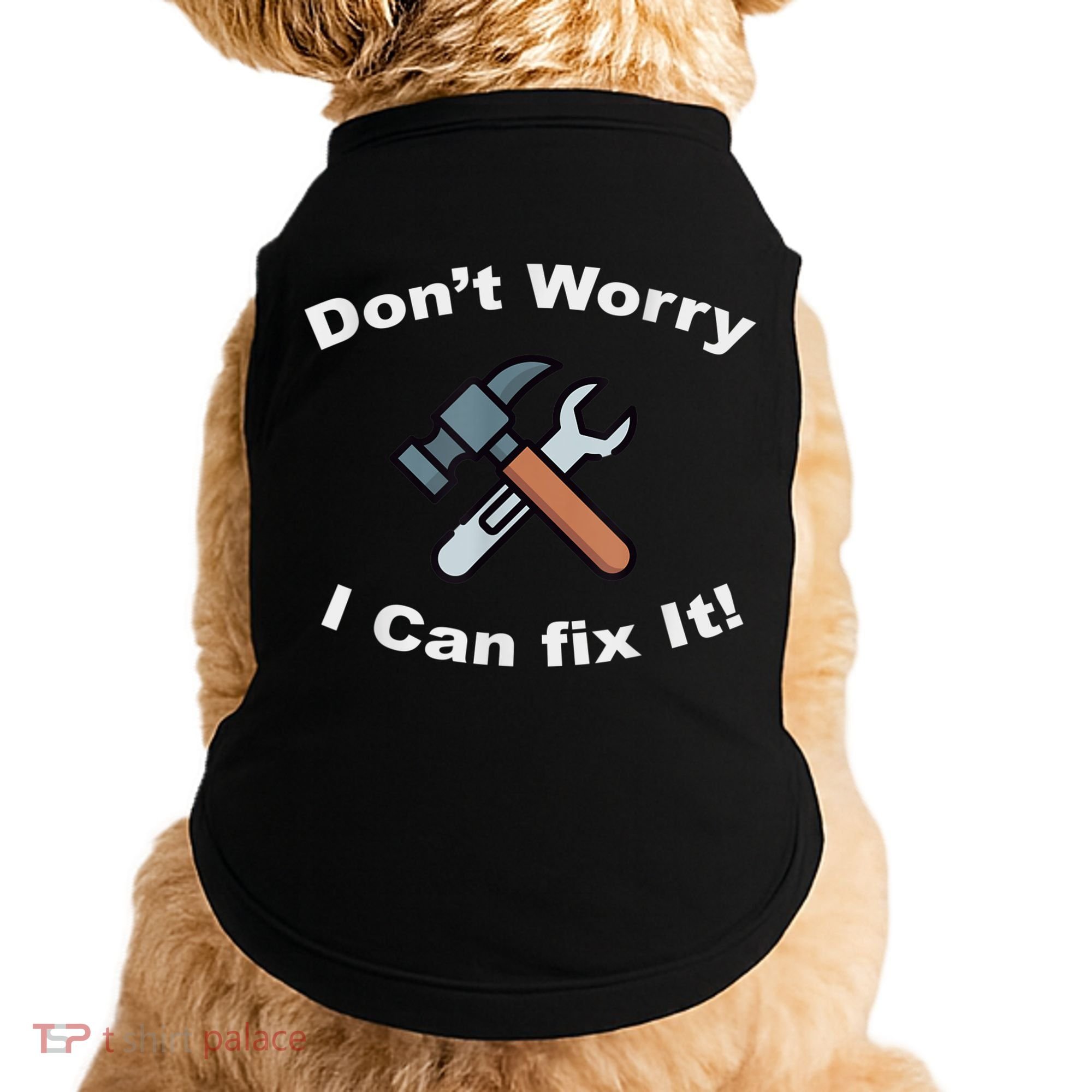 Don't Worry I Can Fix It! Funny Mechanic Ts Doggie Tank