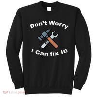 Don't Worry I Can Fix It! Funny Mechanic Ts Sweatshirt thumb 0