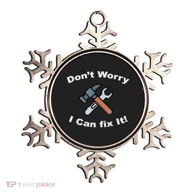 Don't Worry I Can Fix It! Funny Mechanic Ts Ornament